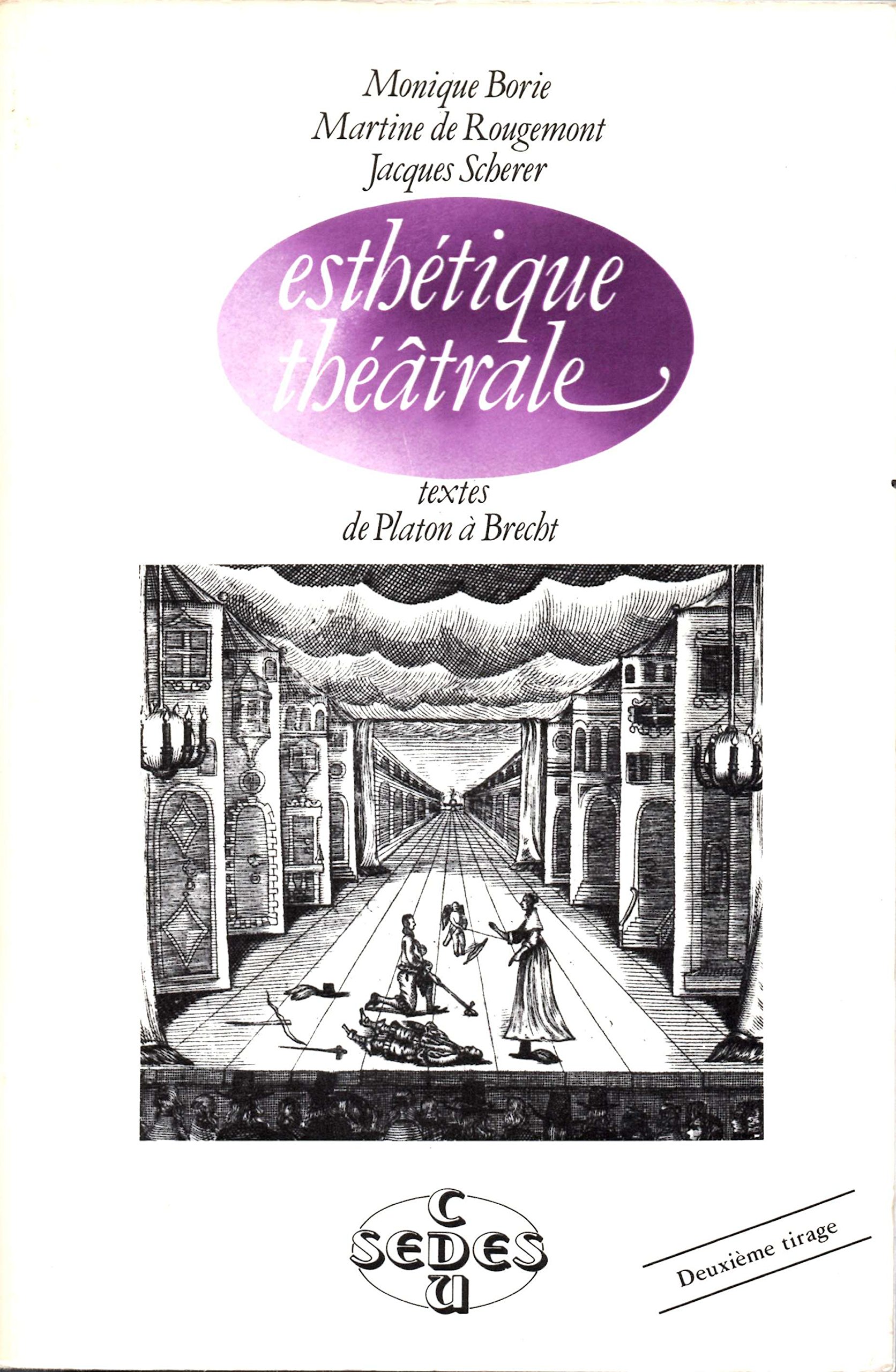 Esthétique théâtrale, textes de Platon à Brecht Monique Borie, Martine de Rougemont